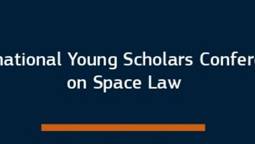 INTERNATIONAL YOUNG SCHOLARS CONFERENCE ON SPACE LAW 5-6.9.2025 - REGISTRATION LINK